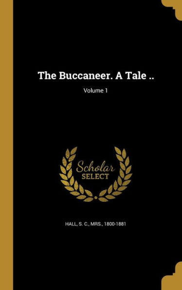 The Buccaneer. A Tale ..; Volume 1