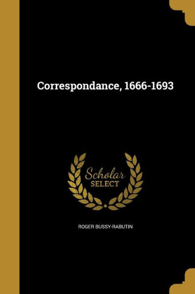 Correspondance, 1666-1693