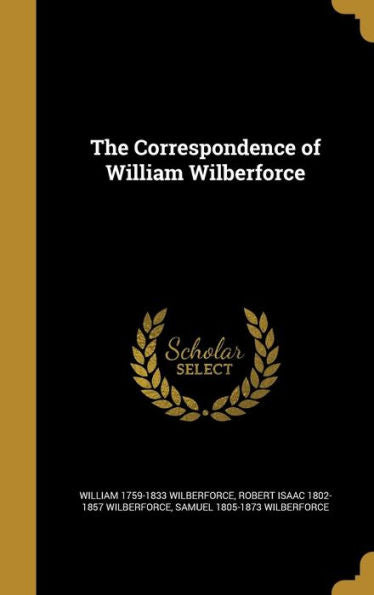 The Correspondence Of William Wilberforce