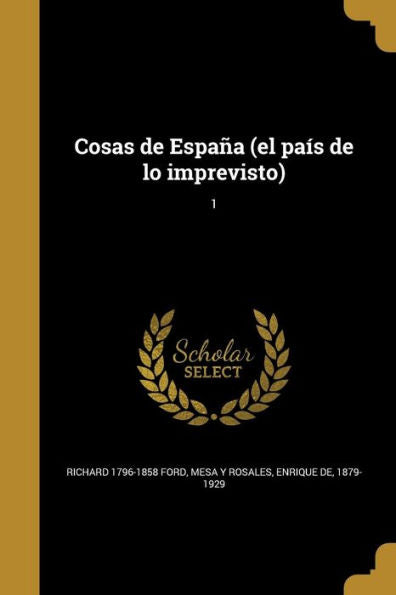 Cosas De Espa? (El Pa? De Lo Imprevisto); 1 (Spanish Edition)