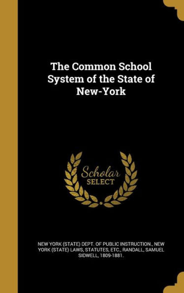 The Common School System Of The State Of New-York