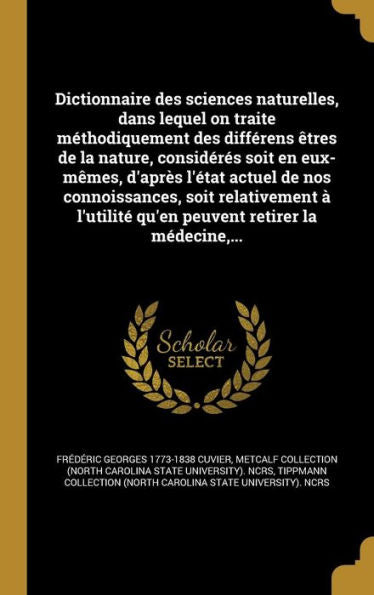 Dictionnaire Des Sciences Naturelles, Dans Lequel On Traite MEthodiquement Des Differens etres De La Nature, Consideres Soit En Eux-M?es, D'Apr? ... Retirer La Medecine, ... (French Edition)