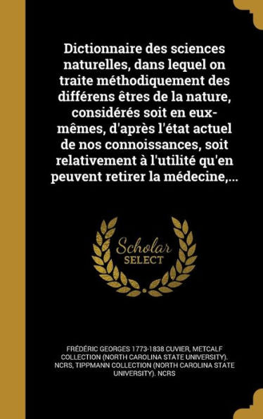 Dictionnaire Des Sciences Naturelles, Dans Lequel On Traite MEthodiquement Des Differens etres De La Nature, Consideres Soit En Eux-M?es, D'Apr? ... Retirer La Medecine, ... (French Edition)