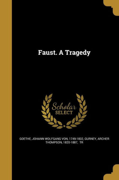 Faust. A Tragedy