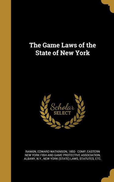 The Game Laws Of The State Of New York