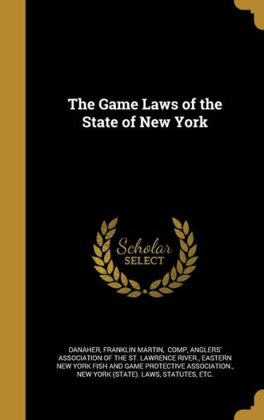 The Game Laws Of The State Of New York