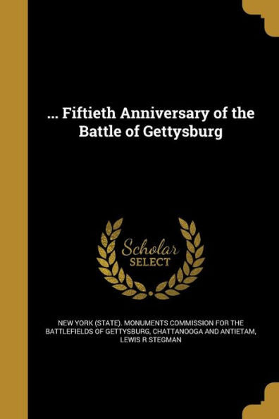 ... Fiftieth Anniversary Of The Battle Of Gettysburg