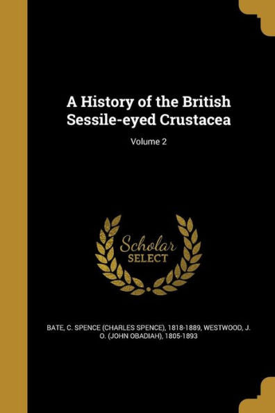 A History Of The British Sessile-Eyed Crustacea; Volume 2