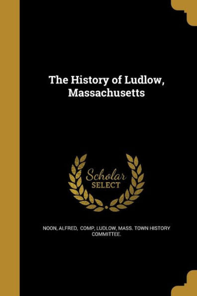 The History Of Ludlow, Massachusetts