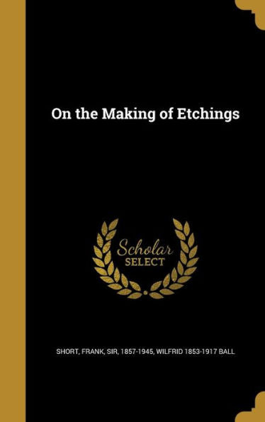 On The Making Of Etchings