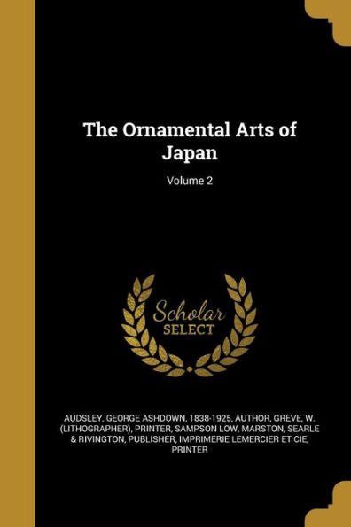 The Ornamental Arts Of Japan; Volume 2