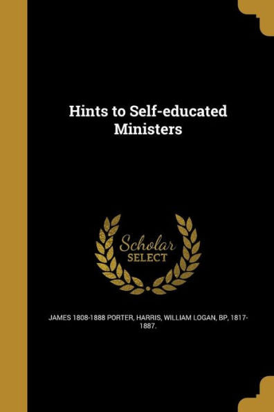 Hints To Self-Educated Ministers