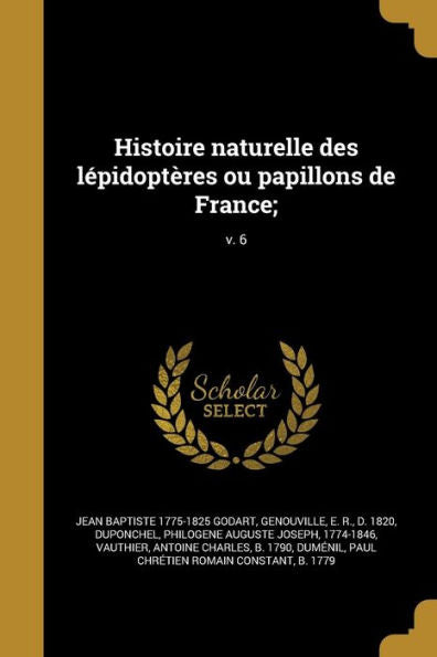 Histoire Naturelle Des L?idopt?es Ou Papillons De France;; V. 6 (French Edition)