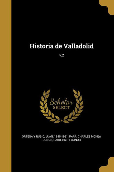 Historia De Valladolid; V.2 (Spanish Edition)
