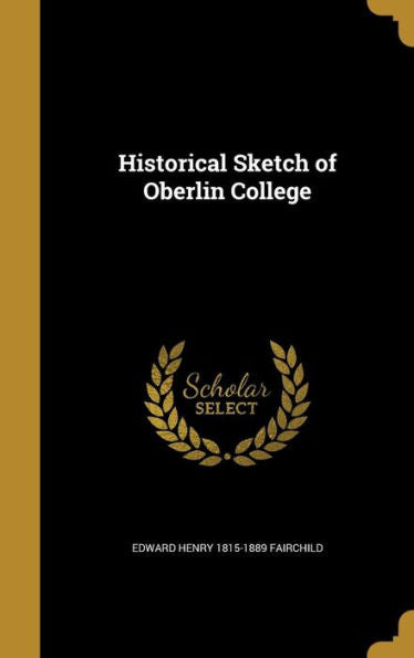 Historical Sketch Of Oberlin College