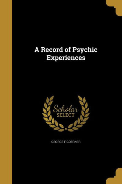 A Record Of Psychic Experiences