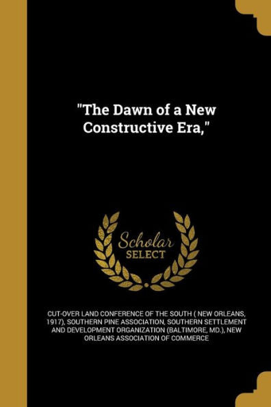 The Dawn Of A New Constructive Era,