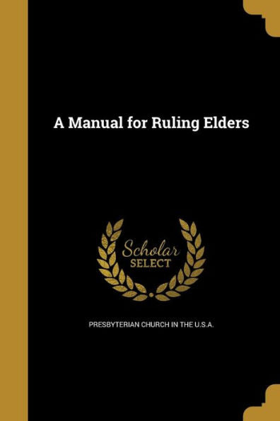 A Manual For Ruling Elders