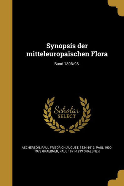 Synopsis Der Mitteleuropa?chen Flora; Band 1896/98- (German Edition)