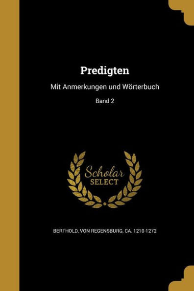 Predigten: Mit Anmerkungen Und W?terbuch; Band 2 (German Edition)