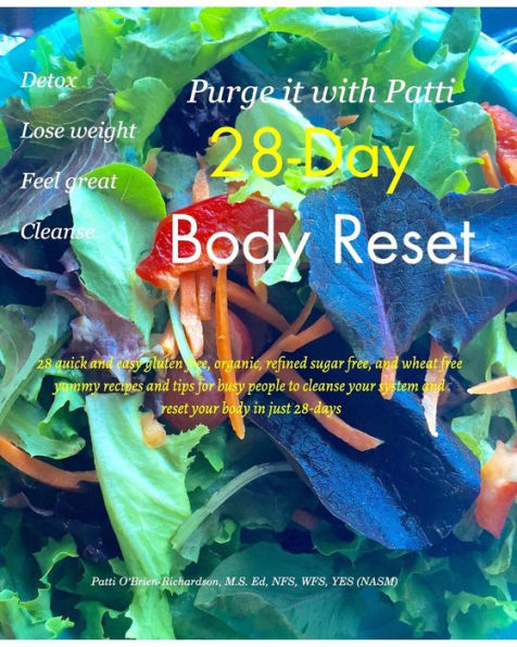 Purge It With Patti 28-Day Body Reset: Purge It With Patti 28-Day Body Reset
