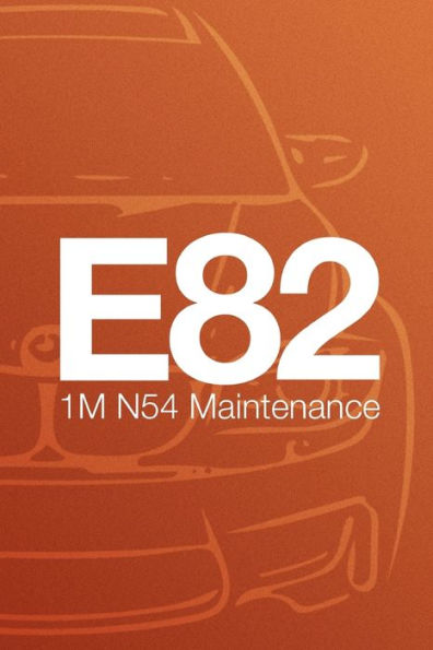 E82 1M N54 Valencia Orange Metallic: Maintenance Book
