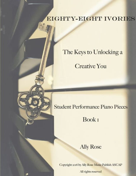 Eighty-Eight Ivories - The Keys To Unlocking A Creative You