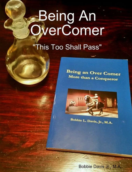 Being An Overcomer This Too Shall Pass