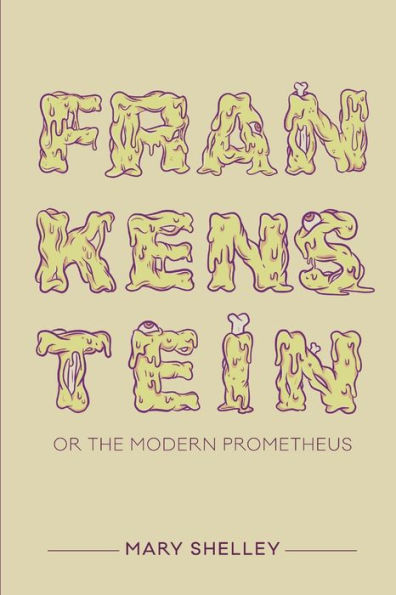 Frankenstein; Or The Modern Prometheus