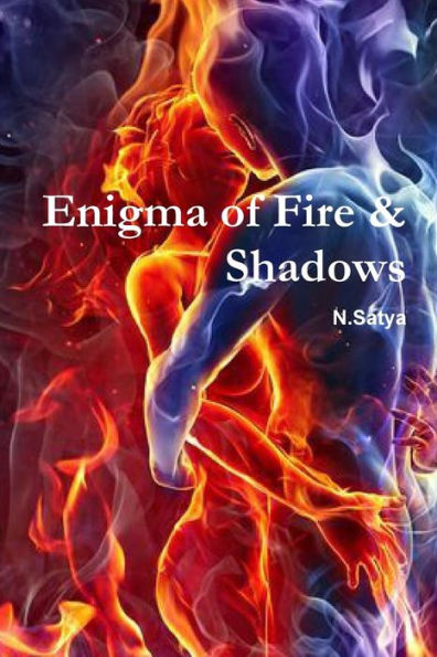 Enigma Of Fire & Shadows