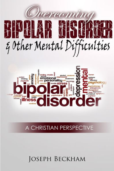 Overcoming Bipolar & Other Mental Difficulties (Paperback)