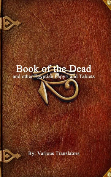 Book Of The Dead And Other Egyptian Papyri And Tablets