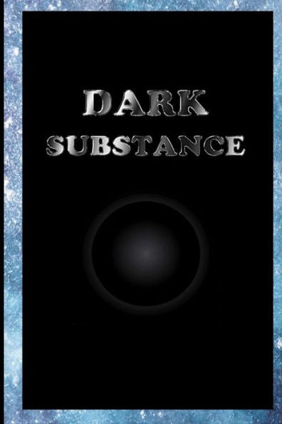Dark Substance