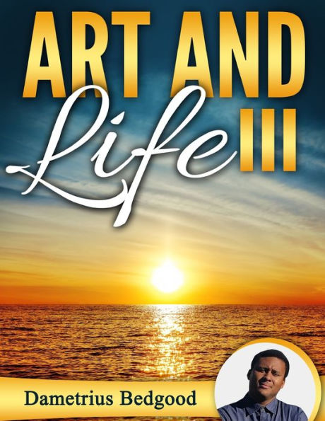 Art And Life Iii