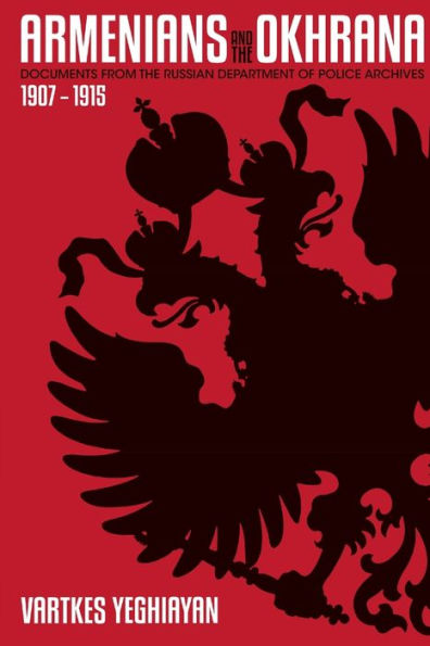 The Armenians And The Okhrana, 1907-1915