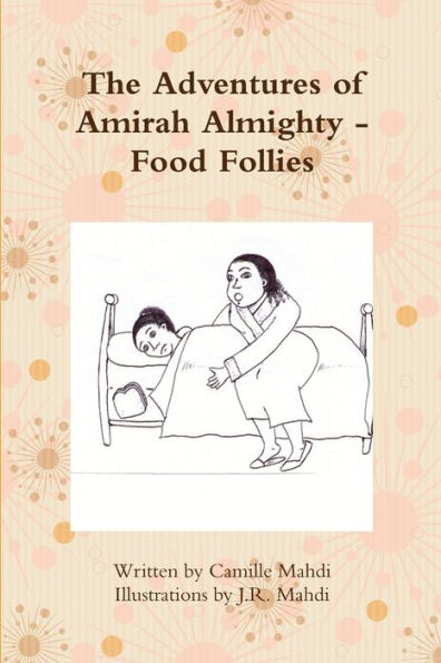 The Adventures Of Amirah Almighty - Food Follies