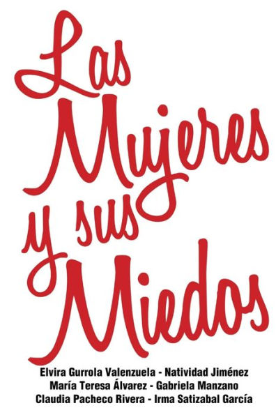 Las Mujeres Y Sus Miedos (Spanish Edition)