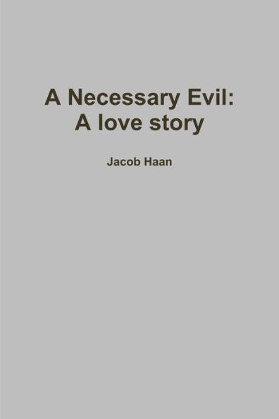 A Necessary Evil