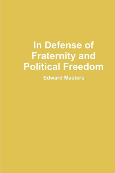 In Defense Of Fraternity And Political Freedom