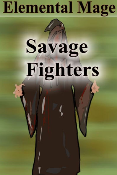 Savage Fighters: Element Mage
