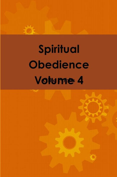 Spiritual Obedience Volume 4
