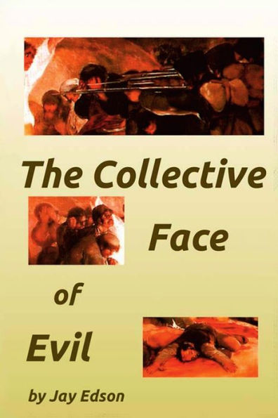 The Collective Face Of Evil