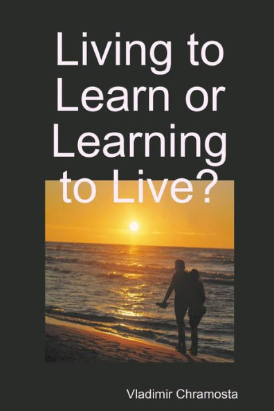 Living To Learn Or Learning To Live? (Catalan Edition)