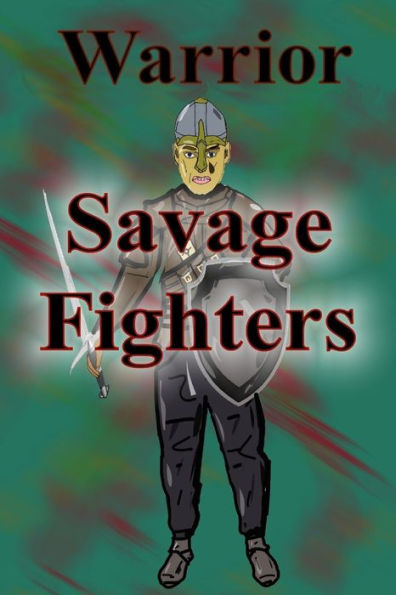 Savage Fighters: Warrior