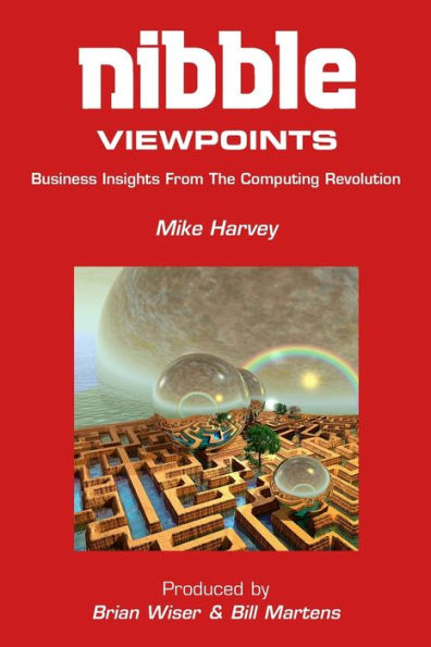 Nibble Viewpoints: Business Insights From The Computing Revolution