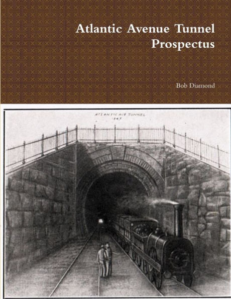 Atlantic Avenue Tunnel Prospectus