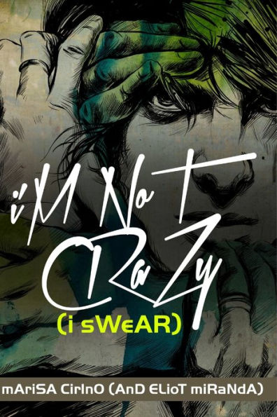 I'M Not Crazy (I Swear)