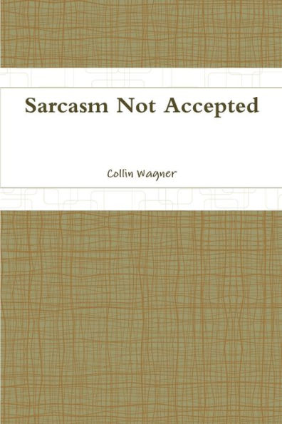 Sarcasm Not Accepted