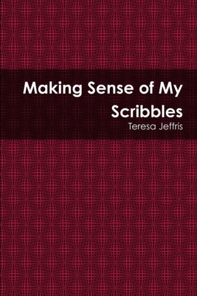 Making Sense Of My Scribbles
