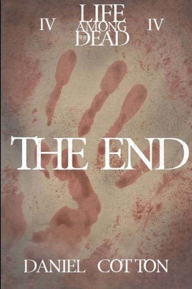 Life Among The Dead 4:The End